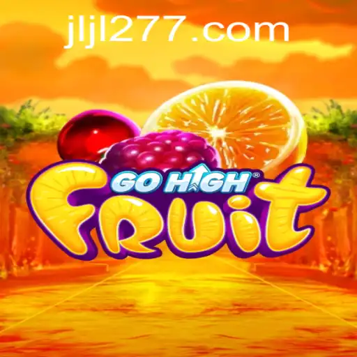 Unveiling GoHighFruit: A Thrilling New Game Experience by 277JILI.COM